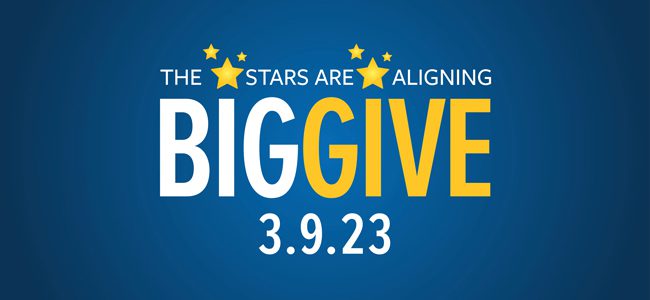 Blue graphic with yellow and white text that reads "The stars are aligning: Big Give. 3.9.23"